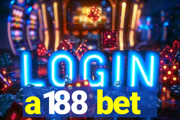 a188 bet